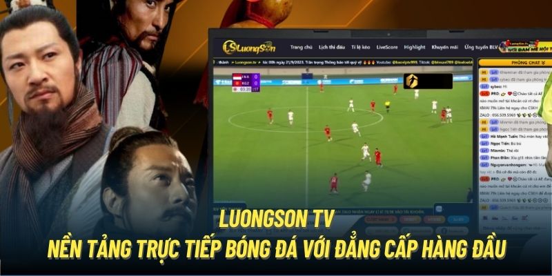 LuongSon TV: Sống Trọn Từng Khoảnh Khắc Bóng Đá Đỉnh Cao! 431 Công nghệ streaming thay đổi cách xem TV