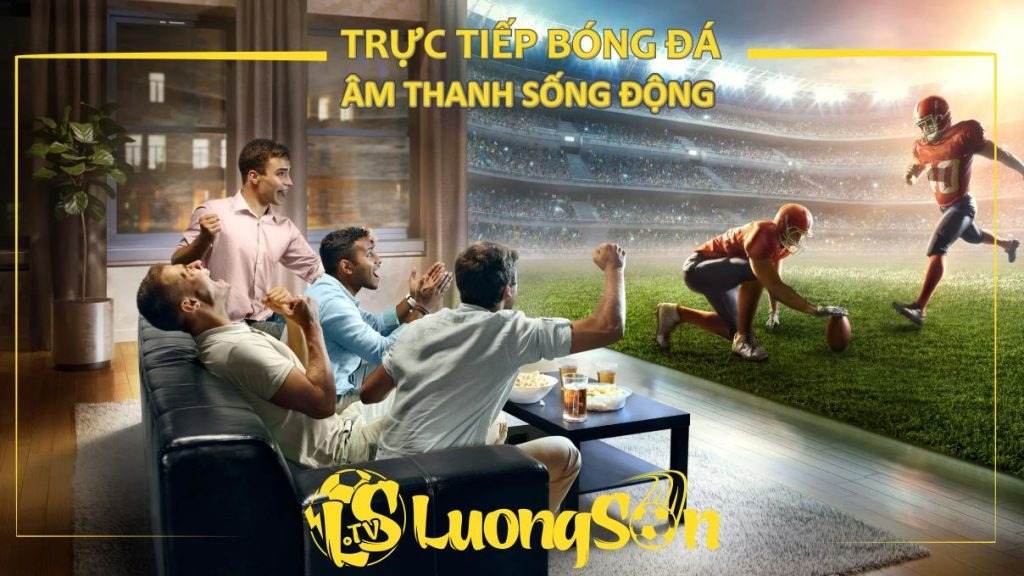 LuongSon TV: Sống Trọn Từng Khoảnh Khắc Bóng Đá Đỉnh Cao! 434 Tại LuongSon xem trận đấu yêu thích chỉ cách một cú chạm